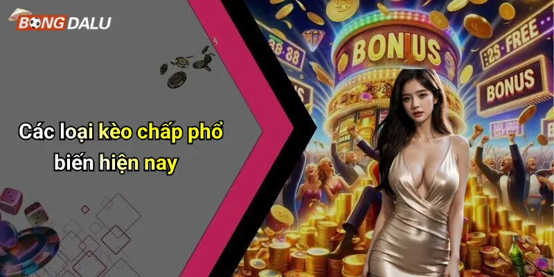 Các loại kèo chấp phổ biến hiện nay