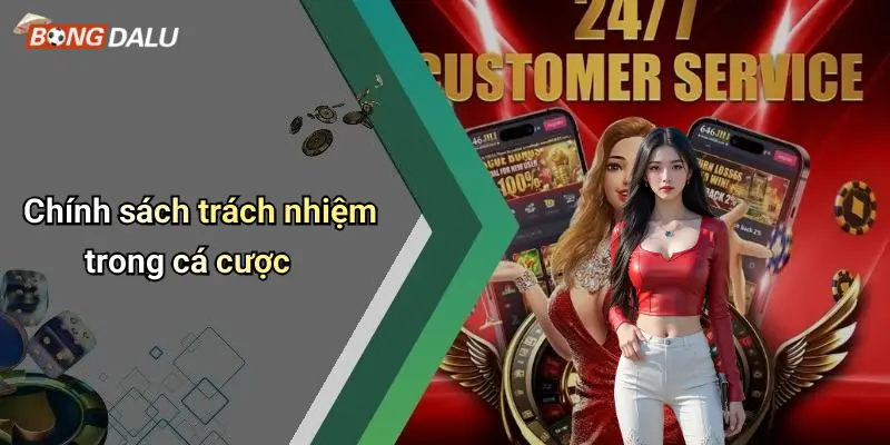 Chính sách trách nhiệm trong cá cược