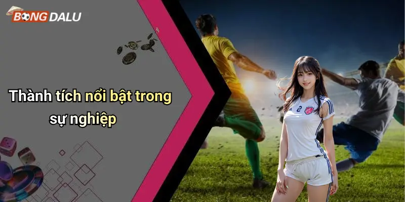 Thành tích nổi bật trong sự nghiệp