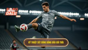 Kỹ thuật sút bóng bằng đầu gối trái