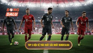 Top 5 hậu vệ trái xuất sắc nhất Bundesliga