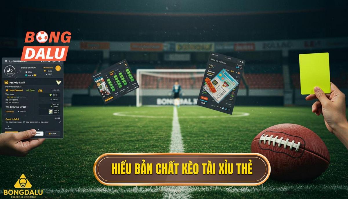 Phần 1_ Hiểu Rõ Bản Chất Kèo Tài Xỉu Thẻ Vàng