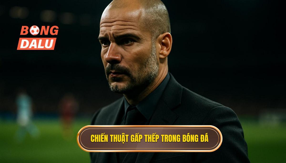 Bản chất và nguồn gốc của chiến thuật gấp thếp bóng đá